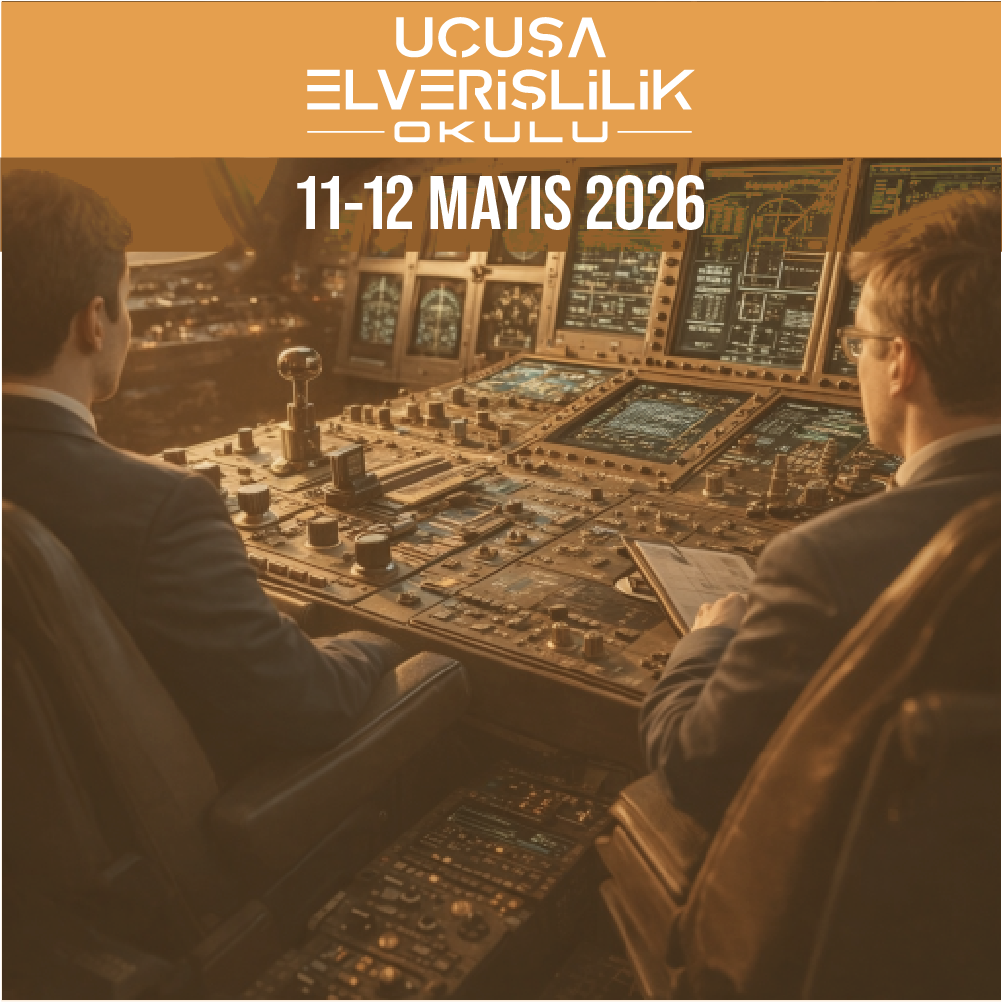 Proje Yöneticileri için Uçuşa Elverişlilik Sertifikasyonu ile Uyumlu Hava Aracı ve Sistemleri Geliştirme Süreci